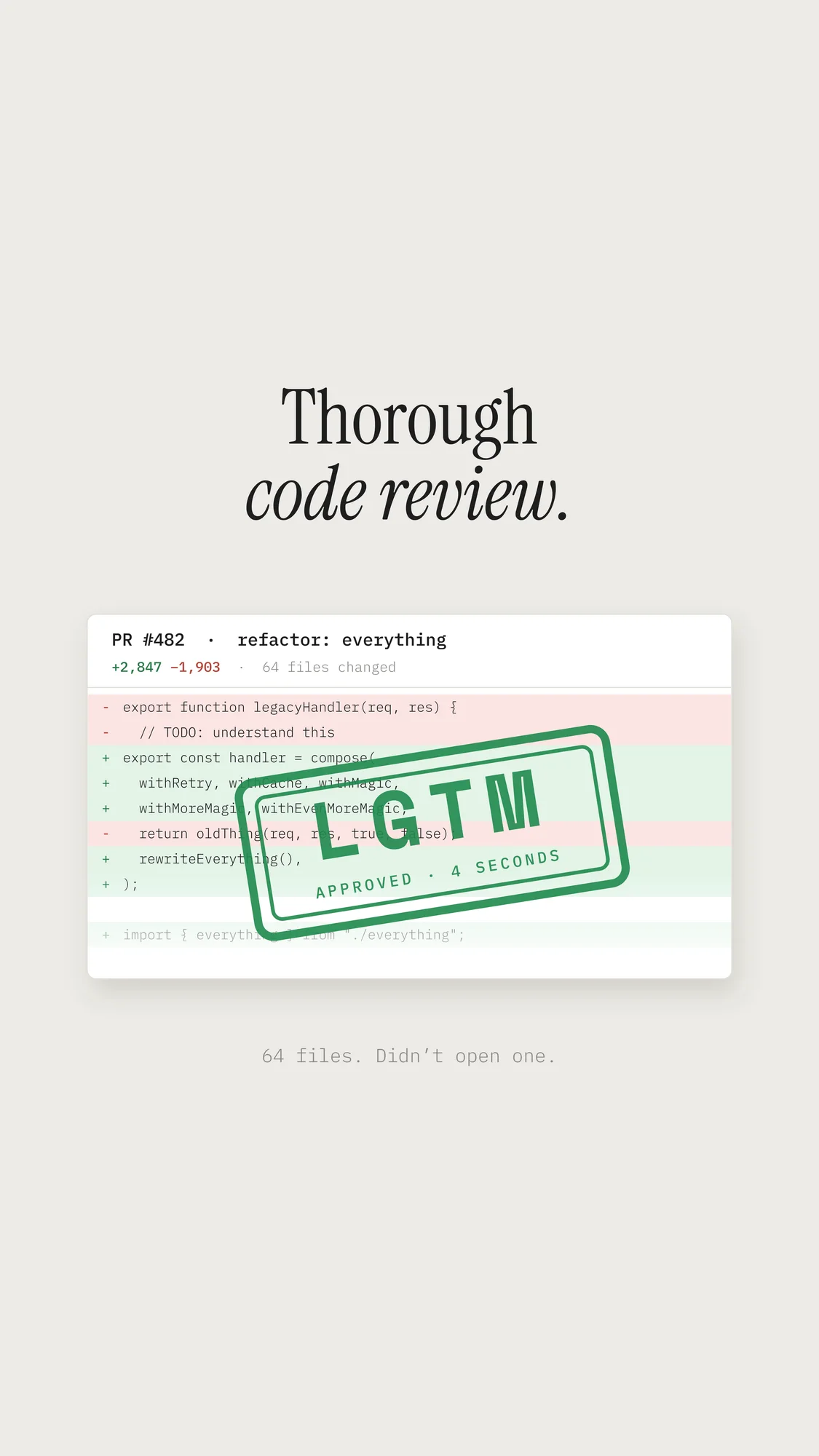 LGTM Code Review: The stamped PR card under a two-line serif headline, with the 64-files confession below, for phone screens.