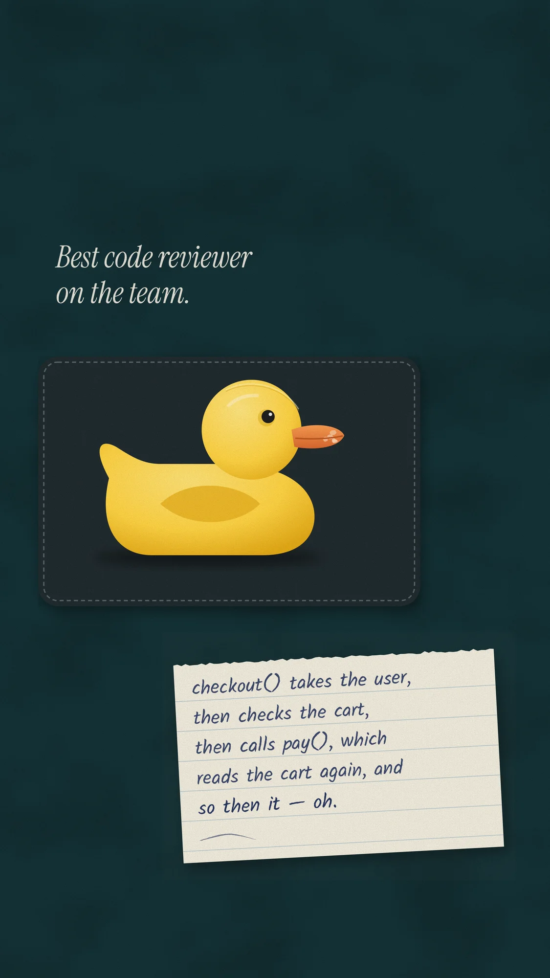 Rubber Duck Debugging: A scuffed rubber duck on a stitched felt mousepad beside the keyboard, next to handwritten notes that trail off: “so then it — oh.” Recomposed for phone.
