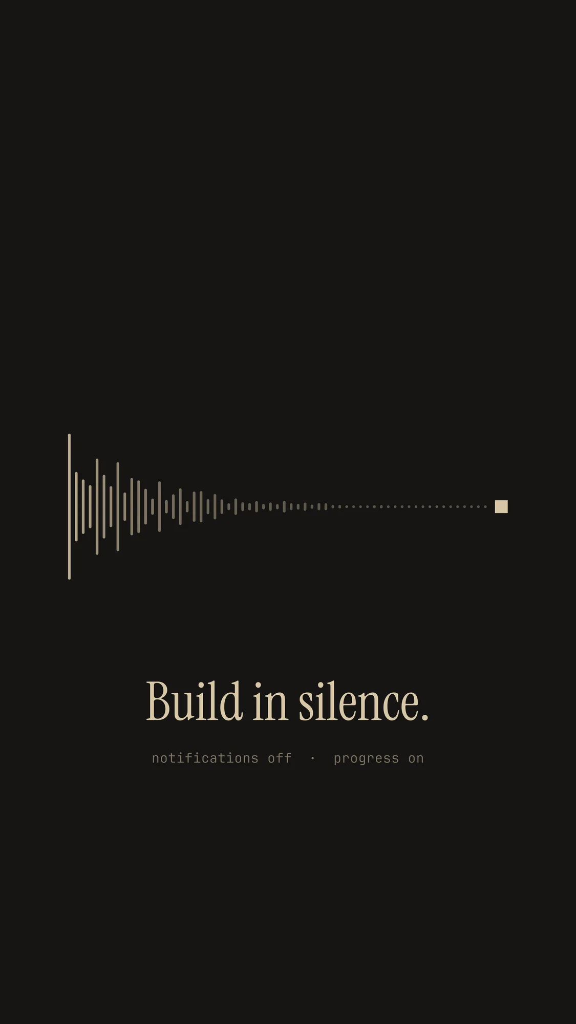 Build in Silence: A waveform fading into silence and ending in a small block, with "Build in silence." centred below on charcoal.